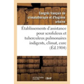 Établissements d'Assistance Pour Scrofuleux Et Tuberculeux Pulmonaires Indigents, Climat, Cure