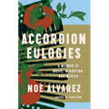 Accordion Eulogies: A Memoir of Music, Migration, and Mexico