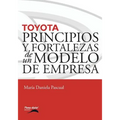 Toyota: Principios y fortalezas de un modelo de empresa