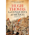 La Conquista de México: Moctezuma, Cortés Y La Caída de Un Imperio / The Conquest of Mexico