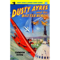 Dusty Ayres and His Battle Birds #2: Crimson Doom