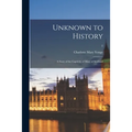 Unknown to History; a Story of the Captivity of Mary of Scotland; 2