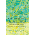 Encouraging Metacognition: Supporting Learners through Metacognitive Teaching Strategies