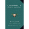 A Grammar of the Miskito Language