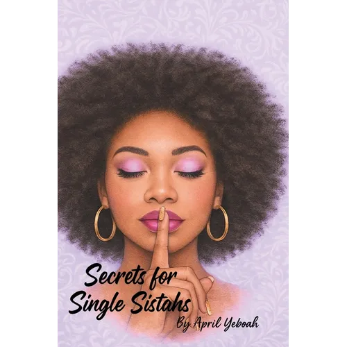 Secrets for Single Sistahs