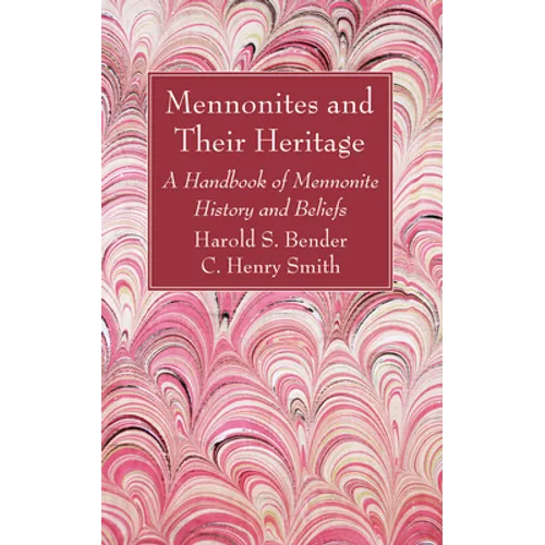 Mennonites and Their Heritage