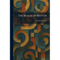 The Realm of Matter
