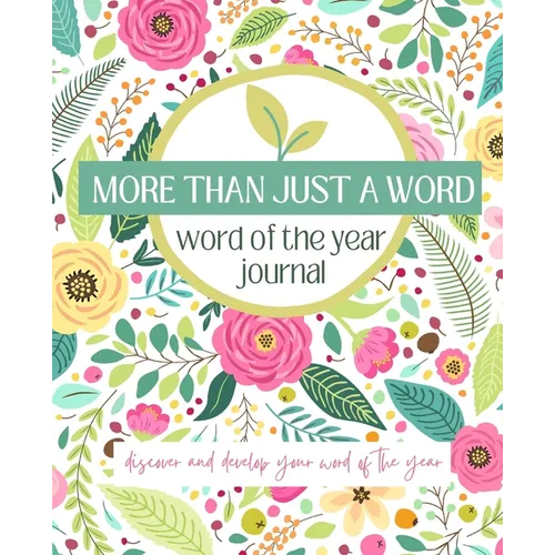 More Than Just A Word: Discover and develop your word of the year