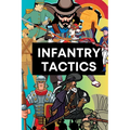 Infantry Tactics: From Antiquity to the Modern Era