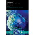 Time Out: Global Perspectives on Sport and the Covid-19 Lockdown