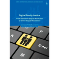 Digital Family Justice: From Alternative Dispute Resolution to Online Dispute Resolution?