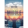 Meeting in the Middle: Stories That Bless Souls, Chapter By Chapter