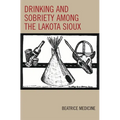 Drinking and Sobriety among the Lakota Sioux