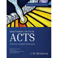 Discovering Truth in Acts: McGarvey's Original Commentary