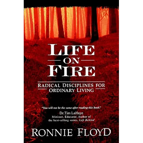 Life on Fire: Radical Disciplines for Ordinary Living
