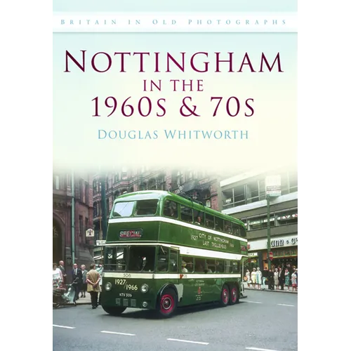 Nottingham in the 1960s and 70s