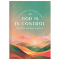 God Is in Control Devotions for Women: 100 Readings for Troubled Times