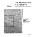 The Architecture of Loneliness: Reflections on Displacement and Welcoming
