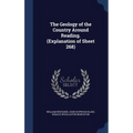 The Geology of the Country Around Reading. (Explanation of Sheet 268)