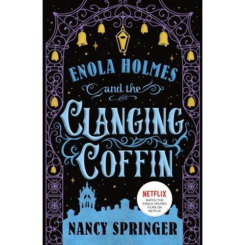 Enola Holmes and the Clanging Coffin: The New Adventures of Enola Holmes 4