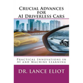 Crucial Advances for AI Driverless Cars: Practical Innovations in AI and Machine Learning