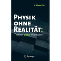 Physik Ohne Realität: Tiefsinn Oder Wahnsinn?