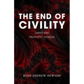 The End of Civility: Christ and Prophetic Division