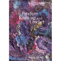 Freeform Knitting and Crochet