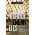 Behind Enemy Lies: Abuse, Deception and a Journey from Darkness to Light