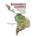 Dangerous Liaisons: Organized Crime and Political Finance in Latin America and Beyond