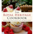 The Royal Heritage Cookbook: Recipes from High Society and the Royal Court