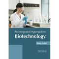 An Integrated Approach to Biotechnology