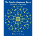 The Accelerating Angle Curve: Adventures in Symmetry