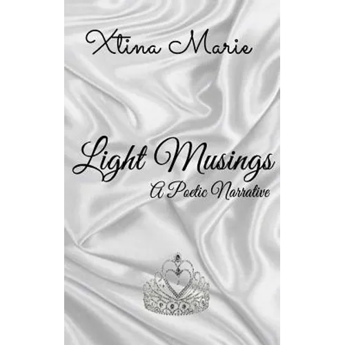 Light Musings: A Poetic Narrative