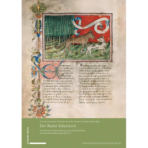 Der Basler Edelstein: Ulrich Boners Fabelsammlung in Der Handschrift Der Universitatsbibliothek Basel an III 17