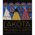 Lakota Women's Arts: Quillwork and Beadwork