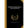 Materialy i izsliedovaniia po starinno literaturie; 01
