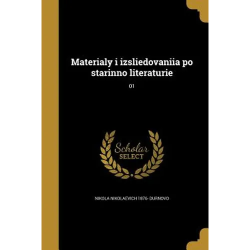 Materialy i izsliedovaniia po starinno literaturie; 01