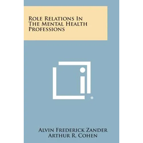 Role Relations in the Mental Health Professions