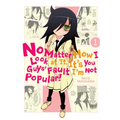 No Matter How I Look at It, It's You Guys' Fault I'm Not Popular!, Vol. 1