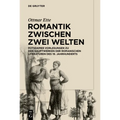 Romantik Zwischen Zwei Welten: Potsdamer Vorlesungen Zu Den Hauptwerken Der Romanischen Literaturen Des 19. Jahrhunderts