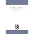 Our Little Harry, and Other Poems and Stories. With Illus. From original Designs by Croome.