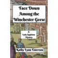 Face Down Among the Winchester Geese