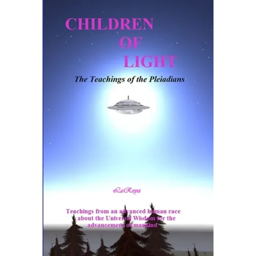 Children of Light: The Teachings of the Pleiadians