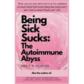 Being Sick Sucks: The Autoimmune Abyss