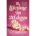A Lifetime in 30 Days