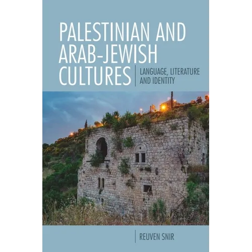 Palestinian and Arab-Jewish Cultures: Language, Literature, and Identity