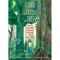 Stand as Tall as the Trees: How an Amazonian Community Protected the Rain Forest