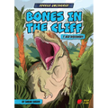 Bones in the Cliff: T. Rex Discovery