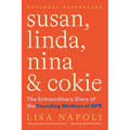 Susan, Linda, Nina & Cokie: The Extraordinary Story of the Founding Mothers of NPR